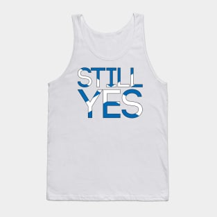 STILL YES, Pro Scottish Independence Saltire Flag Text Slogan Tank Top